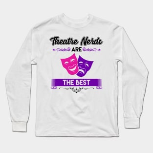 Theatre Nerd Long Sleeve T-Shirt